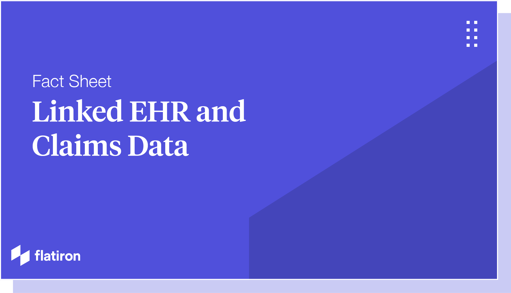 Flatiron-FactSheet_Linked-EHR-and-Claims-Data